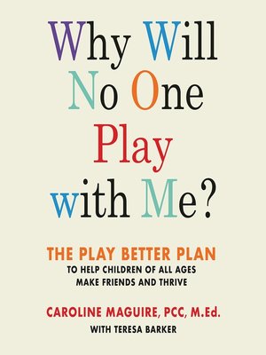 Why Will No One Play with Me?: The Play Better Plan to Help