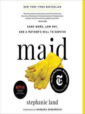 Maid by Stephanie Land · OverDrive: ebooks, audiobooks, and more for libraries and schools