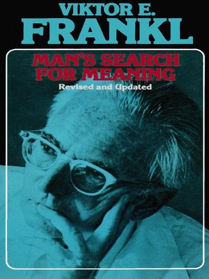 Man's Search for Meaning by Viktor E. Frankl