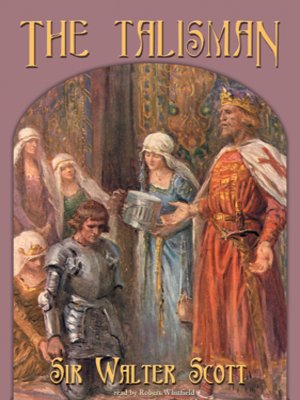The Talisman By Walter Scott Overdrive Ebooks Audiobooks And Videos For Libraries And Schools