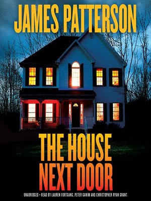 The House Next Door by James Patterson · OverDrive: ebooks, audiobooks ...