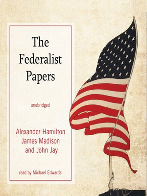 The Federalist Papers by Alexander Hamilton · OverDrive: Free ebooks ...