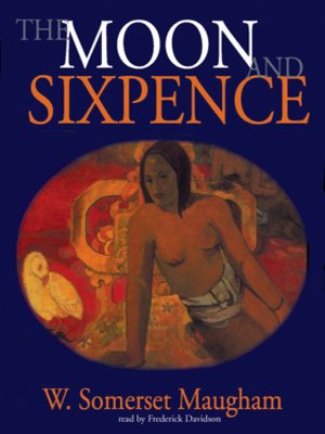 william somerset maugham the moon and sixpence william somerset maugham the moon and sixpence