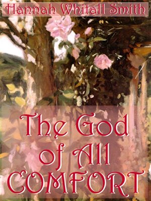 The God Of All Comfort By Hannah Whitall Smith Overdrive