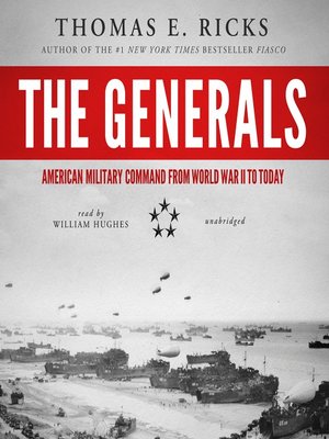 The Generals by Thomas E. Ricks · OverDrive: ebooks, audiobooks, and ...