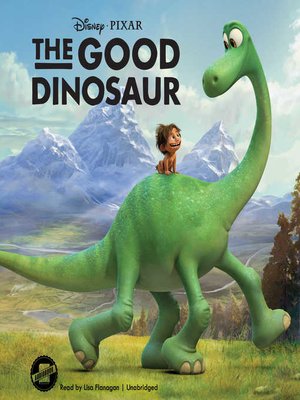 The Good Dinosaur by Disney Press · OverDrive: ebooks, audiobooks, and more  for libraries and schools