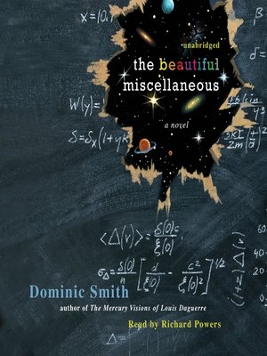 The Beautiful Miscellaneous by Dominic Smith