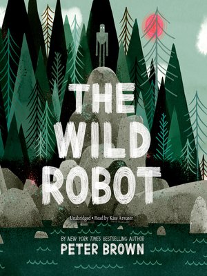 cover image of The Wild Robot