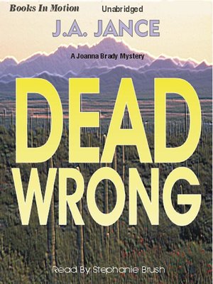 Dead Wrong by J. A. Jance · OverDrive: Free ebooks, audiobooks & movies ...