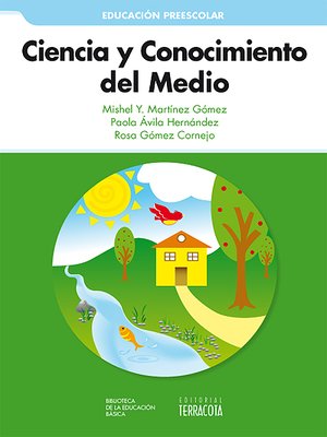 Ciencia y Conocimiento del Medio by Mishel Y. Martínez Gómez · OverDrive:  ebooks, audiobooks, and more for libraries and schools