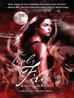 Trial by Fire by Jennifer Lynn Barnes · OverDrive: ebooks, audiobooks ...