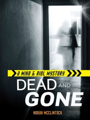 Dead and Gone by Norah McClintock · OverDrive: ebooks, audiobooks, and ...