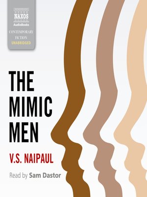 The Mimic Men by V. S. Naipaul - Pan Macmillan