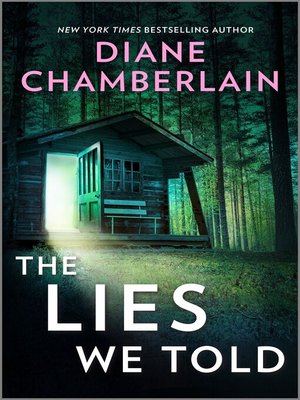 The Lies We Told by Diane Chamberlain · OverDrive: ebooks, audiobooks ...