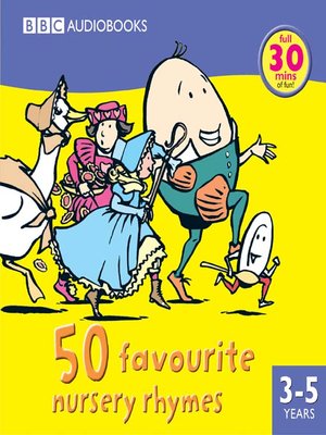 50 Favourite Nursery Rhymes by BBC Audiobooks · OverDrive: Free ebooks ...