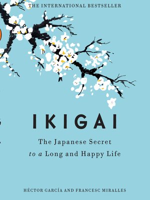 El método Ikigai by Francesc Miralles · OverDrive: ebooks, audiobooks, and  more for libraries and schools