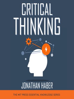 Critical Thinking by Jonathan Haber · OverDrive: Free ebooks ...