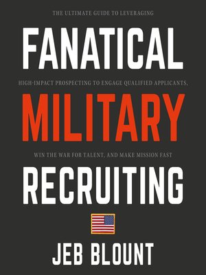 Fanatical Military Recruiting by Jeb Blount · OverDrive: Free ebooks ...