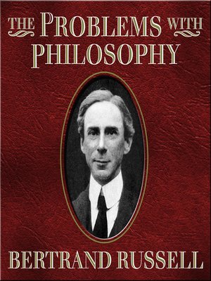 The Problems With Philosophy by Bertrand Russell · OverDrive: ebooks ...