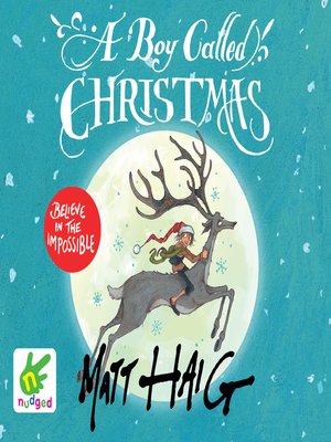 A Boy Called Christmas by Matt Haig · OverDrive: Free ebooks ...