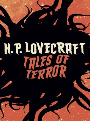 H. P. Lovecraft's Tales of Terror by H. P. Lovecraft · OverDrive ...