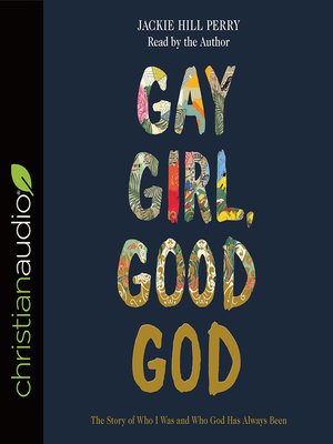 Gay Girl, Good God by Jackie Hill Perry Gay Girl, Good God by Jackie Hill Perry