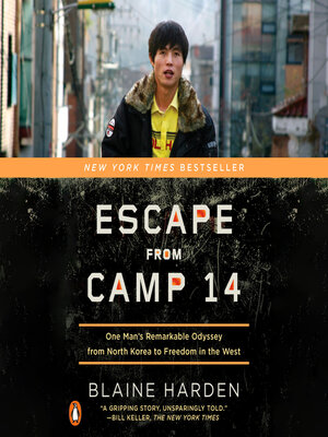 Escape from Camp 14 by Blaine Harden: 9780143122913