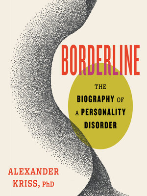 Borderline by Alexander Kriss, PhD: 9780807007815 | :  Books