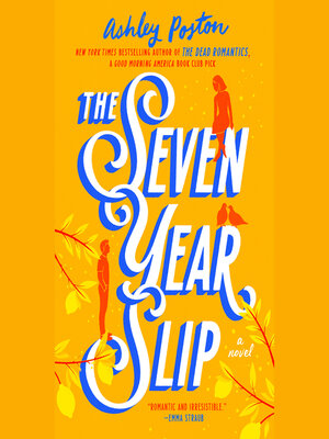 The Seven Year Slip by Ashley Poston · OverDrive: ebooks