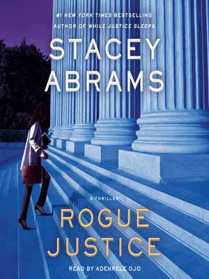 Rogue Justice by Stacey Abrams · OverDrive: Free ebooks, audiobooks ...