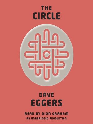 The Circle by Dave Eggers · OverDrive: Free ebooks, audiobooks & movies ...