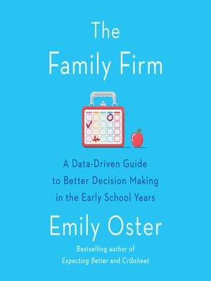 The Family Firm: A Data-Driven Guide by Oster, Emily