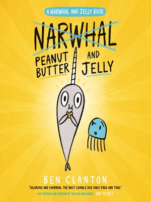 Peanut Butter and Jelly by Ben Clanton · OverDrive: ebooks, audiobooks ...