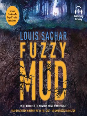 Fuzzy Mud By Louis Sachar Overdrive Ebooks Audiobooks And Videos For Libraries And Schools