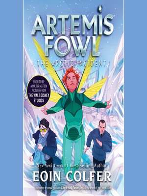 Artemis Fowl and the Arctic Incident by Eoin Colfer · OverDrive