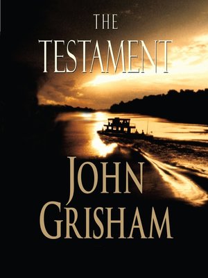 The Testament by John Grisham · OverDrive: ebooks, audiobooks, and more ...