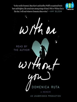 With or Without You by Domenica Ruta · OverDrive: Free ebooks ...