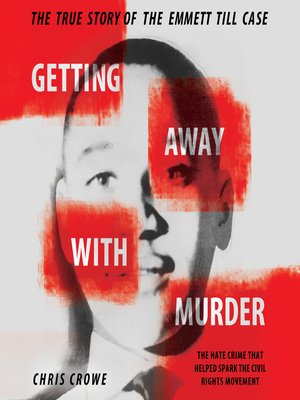 Getting Away with Murder by Chris Crowe Getting Away with Murder by Chris Crowe