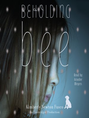 Beholding Bee By Kimberly Newton Fusco Overdrive Ebooks Audiobooks And Videos For Libraries And Schools