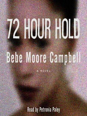 72 Hour Hold By Bebe Moore Campbell Overdrive Rakuten - 