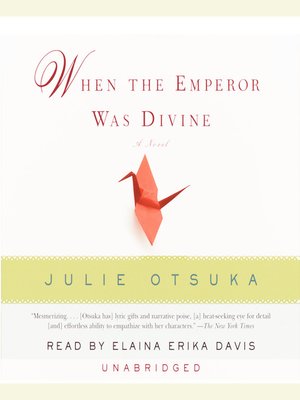 When the Emperor Was Divine: 9780345807274: Otsuka, Julie: Books 