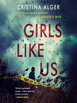 Girls Like Us By Cristina Alger Overdrive Ebooks Audiobooks And Videos For Libraries And Schools