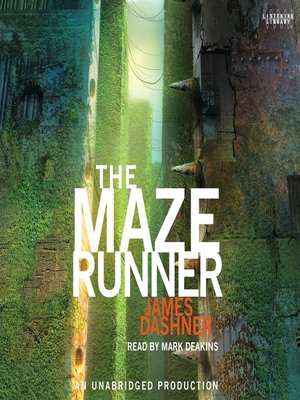 The Maze Runner (The Maze Runner, #1) by James Dashner