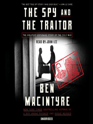The Spy and the Traitor Summary of Key Ideas and Review