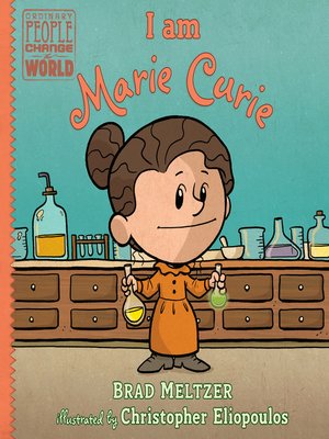 I Am Marie Curie by Brad Meltzer · OverDrive: Free ebooks, audiobooks ...