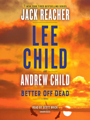 Better Off Dead by Lee Child · OverDrive: Free ebooks, audiobooks ...