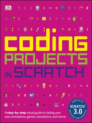 Coding Projects in Scratch by Jon Woodcock · OverDrive: ebooks ...