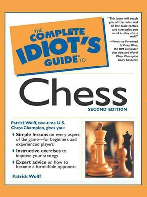 Wolff Patrick The Complete Idiot 39 S Guide To Chess, PDF, Chess