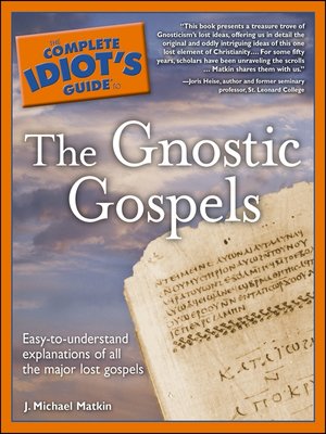 The Complete Idiots Guide To The Gnostic Gospels By J - 