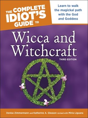 The Complete Idiots Guide To Wicca And Witchcraft By Denise - 